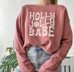 Holly Jolly Babe sweatshirt